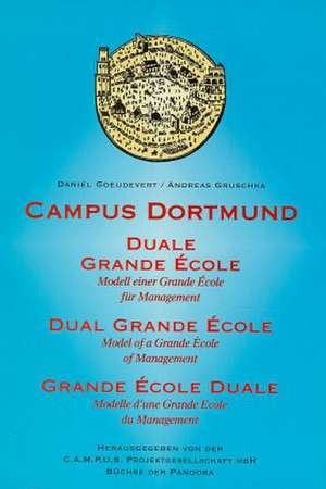 Campus Dortmund. Dual Grande Ecole de Daniel Goeudevert