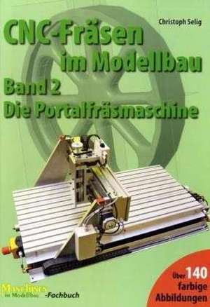 CNC-Fräsen im Modellbau 2 de Christoph Selig