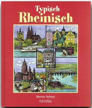 Typisch Rheinisch de Werner Helmes