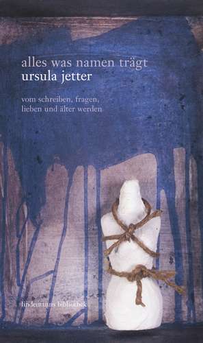 alles was namen trägt de Ursula Jetter