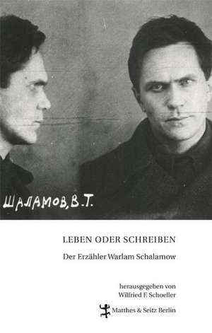 Leben oder Schreiben de Wilfried F. Schoeller