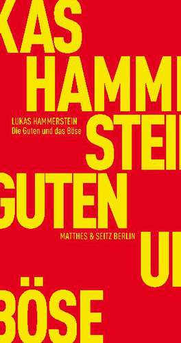 Die Guten und das Böse de Lukas Hammerstein