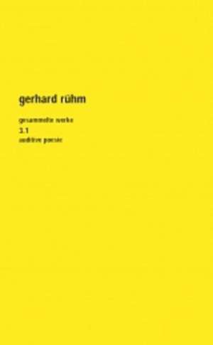 Gesammelte Werke 2/2. Gesamtausgabe de Gerhard Rühm