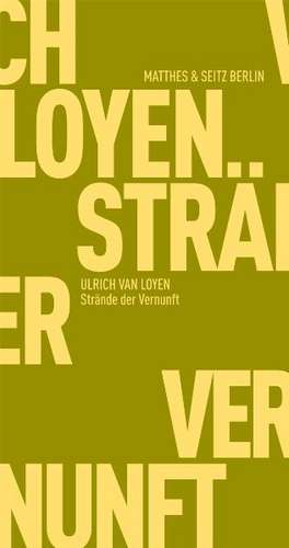 Strände der Vernunft de Ulrich van Loyen