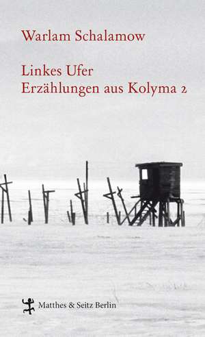 Linkes Ufer de Warlam Schalamow