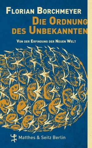 Die Ordnung des Unbekannten de Florian Borchmeyer