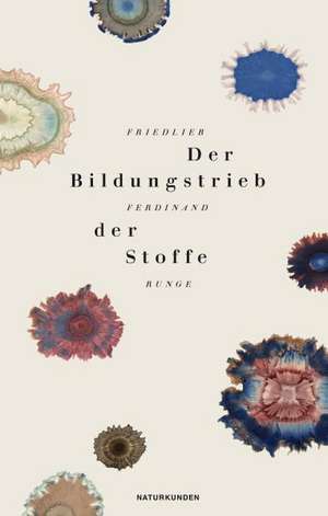 Der Bildungstrieb der Stoffe de Friedlieb Ferdinand Runge