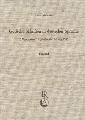 Gotische Schriften in Deutscher Sprache de Karin Schneider