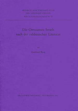 Die Ortsnamen Israels Nach Der Rabbinischen Literatur de Gottfried Reeg