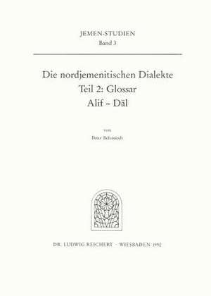 Die Nordjemenitischen Dialekte (Glossar) de Peter Behnstedt