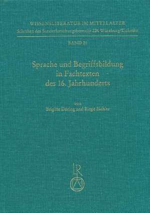 Sprache Und Begriffsbildung in Fachtexten Des 16. Jahrhunderts de Brigitte Doring