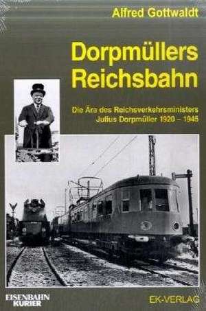 Dorpmüllers Reichsbahn de Alfred Gottwaldt