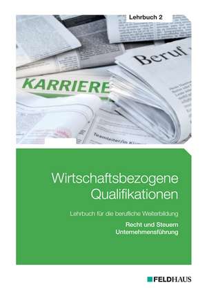 Wirtschaftsbezogene Qualifikationen Lehrbuch 02 de Elke-Heidrun Schmidt