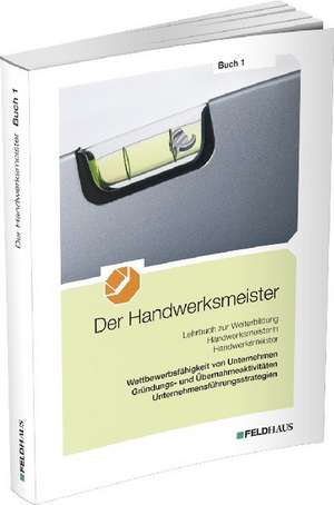 Der Handwerksmeister - Buch 1 de Jan Frerichs