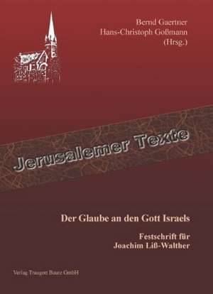 Der Glaube an den Gott Israels de Bernd Gaertner