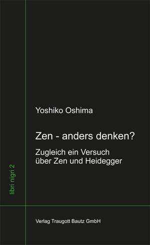 Zen - anders denken? de Yoshiko Oshima