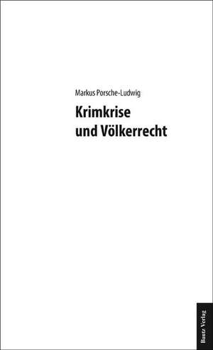 Krimkrise und Völkerrecht de Markus Porsche-Ludwig