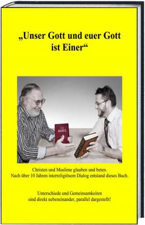 "Unser Gott und euer Gott ist Einer" de Wilfried Weber