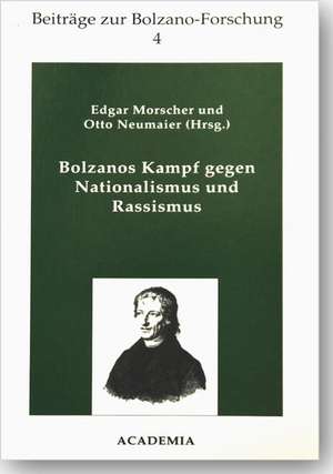 Bolzanos Kampf gegen Nationalismus und Rassismus de Edgar Morscher