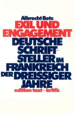 Exil und Engagement de Albrecht Betz