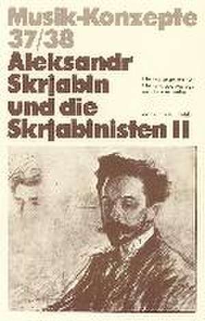 Aleksandr Skrjabin und die Skrjabinisten II