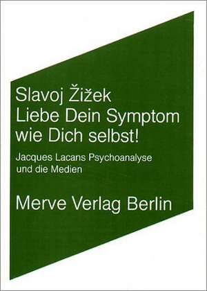 Liebe Dein Symptom wie Dich selbst! de Slavoj Zizek