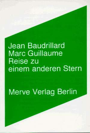 Reise zu einem anderen Stern de Jean Baudrillard