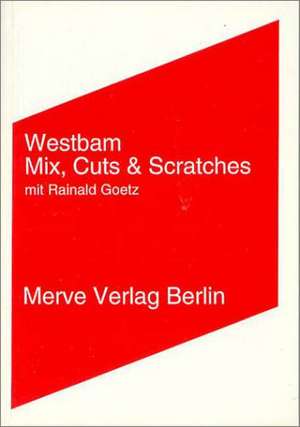 Mix, Cuts und Scratches mit Rainald Goetz de Westbam