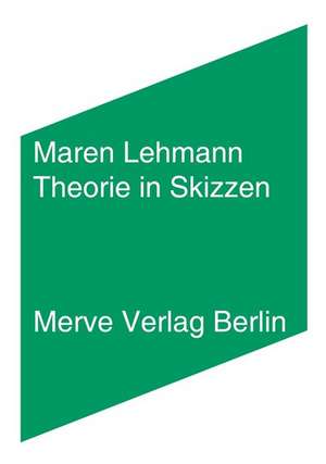 Theorie in Skizzen de Maren Lehmann