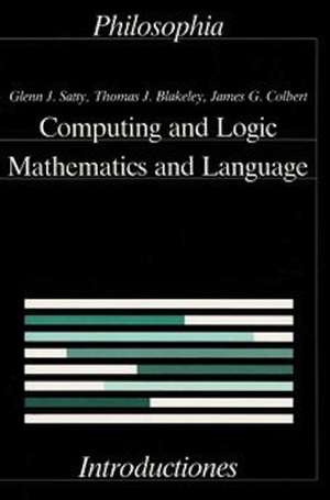 Computing and Logic, Mathematics and Language de Glenn Satty