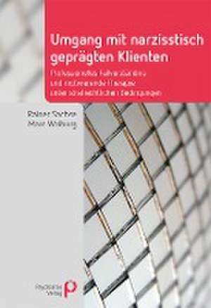 Umgang mit narzisstisch geprägten Klienten de Rainer Sachse