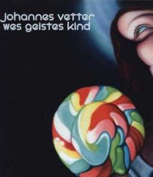 Johannes Vetter - Wes Geistes Kind de Johannes Vetter