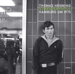 Straßenfotos. Hamburg um 1975 de Thomas Henning