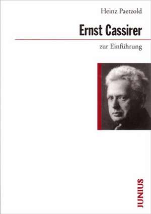 Ernst Cassirer zur Einführung de Heinz Paetzold