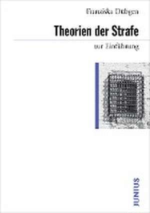 Theorien der Strafe zur Einführung de Franziska Dübgen