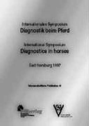 Internationales Symposium Diagnostik beim Pferd de Bodo Hertsch