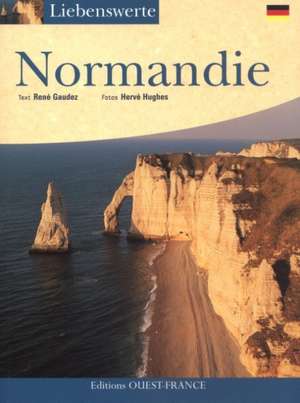 Liebenswerte Normandie de René Gaudez