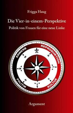 Die Vier-in-einem-Perspektive de Frigga Haug