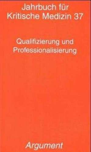 Jahrbuch für Kritische Medizin 37 de Thomas Gerlinger