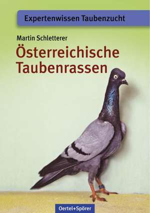 Österreichische Taubenrassen de Martin Schletterer