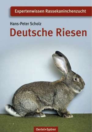 Deutsche Riesen de Hans-Peter Scholz