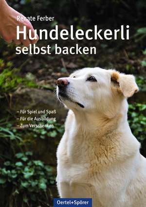 Hundeleckerli selbst backen de Renate Ferber