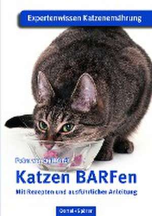 Katzen BARFen de Petra von Quillfeldt