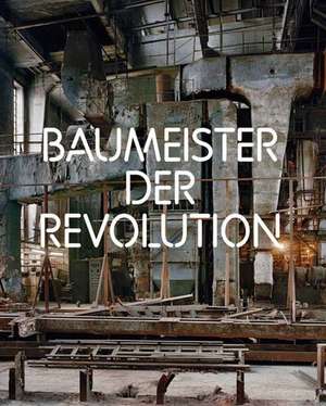 Baumeister der Revolution de Jean-Louis Cohen