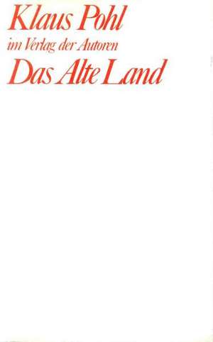 Das Alte Land de Klaus Pohl