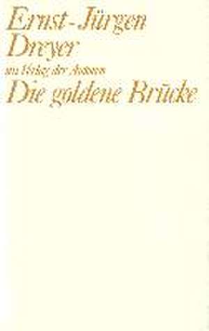 Die goldene Brücke de Ernst J Dreyer