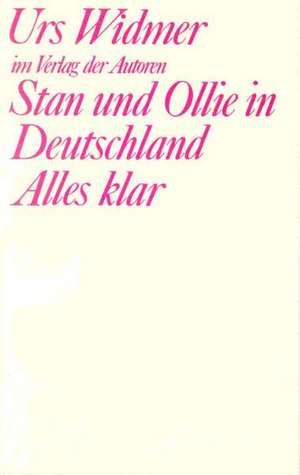 Stan und Ollie in Deutschland / Alles klar de Urs Widmer