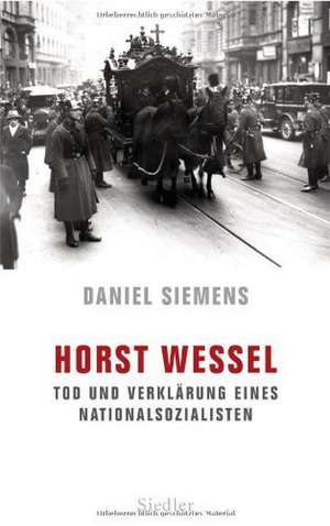 Horst Wessel de Daniel Siemens