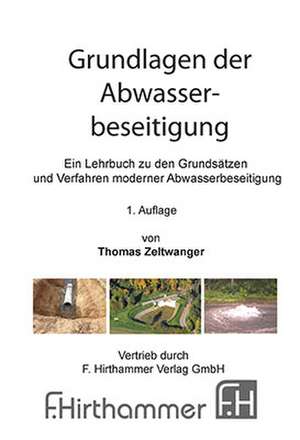 Grundlagen der Abwasserbeseitigung de Thomas Zeltwanger