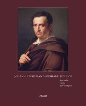 Johann Christian Reinhart aus Hof de Dieter Richter